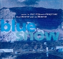 Blue snow Blue snow