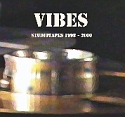 Vibes Studiotapes 1998 – 2000 Vibes Studiotapes 1998 – 2000